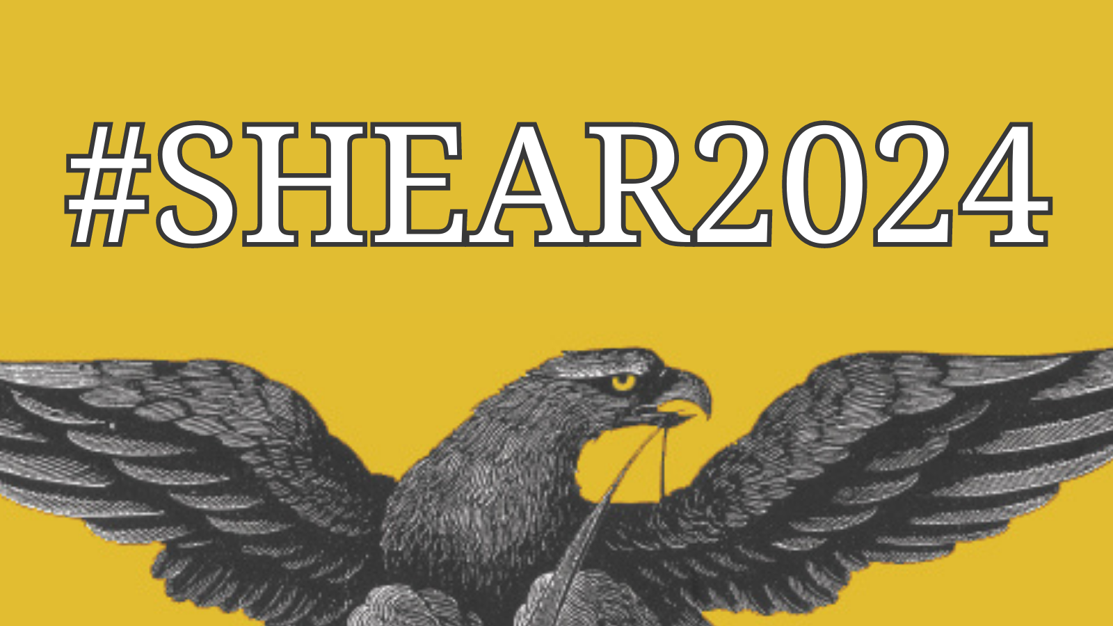 SHEAR eagle against a mustard yellow background with the words #SHEAR2024